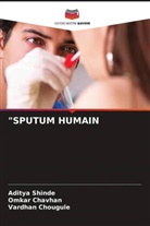 Omkar Chavhan, Vardhan Chougule, Aditya Shinde - "SPUTUM HUMAIN