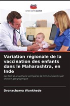 Dronacharya Wankhede - Variation régionale de la vaccination des enfants dans le Maharashtra, en Inde