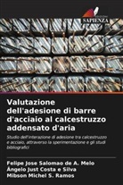 Ângelo Just Costa E Silva, Mibson Michel S. Ramos, Felipe Jose Salomao de A. Melo - Valutazione dell'adesione di barre d'acciaio al calcestruzzo addensato d'aria