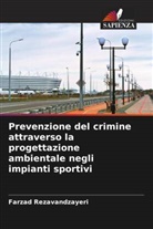 Farzad Rezavandzayeri - Prevenzione del crimine attraverso la progettazione ambientale negli impianti sportivi