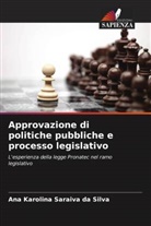Ana Karolina Saraiva da Silva - Approvazione di politiche pubbliche e processo legislativo