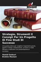 Hamid Gadouri, Brahim Meziani - Strategie, Strumenti E Consigli Per Un Progetto Di Fine Studi Di Successo