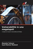 Mostofa Tehsum, Syed Naimul Wadood - Vulnerabilità in una megalopoli