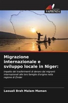 Laouali Brah Malam Maman - Migrazione internazionale e sviluppo locale in Niger: