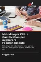 Rogger Silva - Metodologia CLIL e Gamification per migliorare l'apprendimento