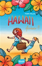 Friederike Ablang, Timm Milan, Friederike Ablang - Hawaii forever?!