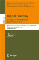 Mohamed Anis Bach Tobji, Rim Jallouli, Kaltoum Lajfari, Driss Mafamane, Houda Mahboub, Hicham Sadok... - Digital Economy. Emerging Technologies and Business Innovation