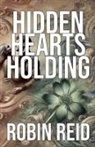 Robin Reid - Hidden Hearts Holding