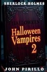 John Pirillo - SHERLOCK HOLMES, HALLOWEEN VAMPIRE TALES 2