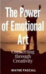 Wayne Pascall - The Power of Emotional Art