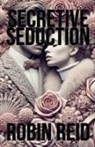 Robin Reid - Secretive Seduction