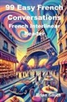 Brian Smith - 99 Easy French Conversations