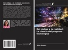 Mina Kumari - Del código a la realidad: La ciencia del progreso tecnológico