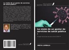 MBIYA LUMBALA - La visión de un gestor de servicios de salud pública