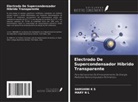 Darshini K S, Mary N L - Electrodo De Supercondensador Híbrido Transparente