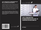 W. Helen - LOS CONCEPTOS FUNDAMENTALES DE LA FARMACOVIGILANCIA