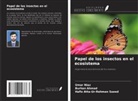 Burhan Ahmad, Hafiz Atta-Ur-Rehman Saeed, Umar Niaz - Papel de los insectos en el ecosistema