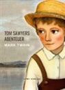 Mark Twain - Mark Twain: Tom Sawyers Abenteuer. Ungekürzte Neuausgabe