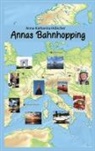 Anna-Katharina Hölscher - Annas Bahnhopping