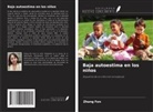 Zhang Fen - Baja autoestima en los niños