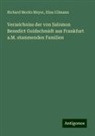 Richard Moritz Meyer, Elias Ullmann - Verzeichniss der von Salomon Benedict Goldschmidt aus Frankfurt a.M. stammenden Familien