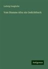 Ludwig Ganghofer - Vom Stamme Afra: ein Gedichtbuch