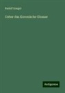 Rudolf Koegel - Ueber das Keronische Glossar