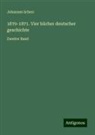 Johannes Scherr - 1870-1871. Vier bücher deutscher geschichte