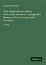 Franz Steindachner - Über einige neue und seltene Fisch-Arten aus den k.k. zoologischen Museen zu Wien, Stuttgart und Warschau