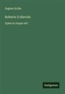 Eugène Scribe - Roberto il diavolo