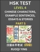 Ruoqi Ying - HSK Test Level 4 (Part 5)- Chinese Characters, Example Sentences, Essays & Stories- Self-learn Mandarin Chinese Characters for Hanyu Shuiping Kaoshi (HSK 4), Easy Lessons for Beginners, Short Stories Reading Practice, Simplified Characters, Pinyin & Engli