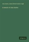 Jane Austen, James Edward Austen-Leigh - A memoir of Jane Austen