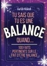 Sarah Howell - Tu sais que tu es une Balance quand.... 100 faits pertinents sur le fait d'être Balance