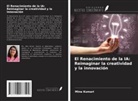 Mina Kumari - El Renacimiento de la IA: Reimaginar la creatividad y la innovación