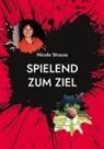 Nicole Strauss - Spielend zum Ziel