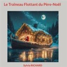Sylvia Richard - le Traîneau flottant du Père-Noël