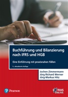 Jörg Hitz, Jörg-Markus Hitz, Jörg Richard Werner, Jochen Zimmermann - Buchführung und Bilanzierung nach IFRS und HGB
