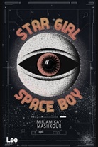 Mirjam Kay Mashkour, LeeBooks - Star Girl Space Boy