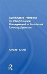 H. David Thurston - Sustainable Practices For Plant Disease Management In Traditional Farming Systems