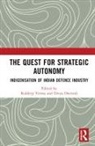 Kuldeep Dwivedi Verma, Divya Dwivedi, Dwivedi Divya, Kuldeep Verma - Quest for Strategic Autonomy