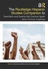 Eduardo Delgado Ledesma, Luisa Elena Delgado, Delgado Luisa Elena, Eduardo Ledesma, Ledesma Eduardo - Routledge Hispanic Studies Companion to Twentieth Twenty First