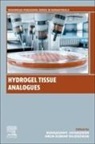 Arun Kumar Rajendran, Jayakumar Rangasamy - Hydrogel Tissue Analogues