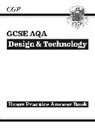 CGP Books, CGP Books - New GCSE Design & Technology AQA Answers (for Exam Practice Workbook)