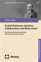 Kristian Geßner - Rudolf Bultmann zwischen Kollaboration und Widerstand