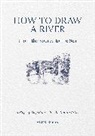 Alex Boon - How to Draw a River: from the Source to the Sea