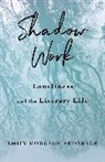 Emily Hodgson Anderson, Anderson Emily Hodgson - Shadow Work