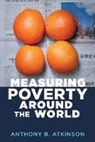 Anthony B. Atkinson, Anthony B. Atkinson Atkinson, Atkinson Anthony B. - Measuring Poverty Around the World