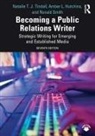 Amber L. Hutchins, Ronald D. Smith, Smith Ronald D., Natalie T. J. Tindall, Natalie T. J. Hutchins Tindall - Becoming a Public Relations Writer
