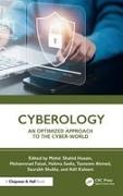 Mohd. Shahid (University of Technology & A Husain, Tasneem Ahmad, Tasneem Ahmed, Mohammad Faisal, Mohd. Shahid Husain, Adil Kaleem... - Cyberology - An Optimized Approach to the Cyber-World