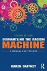 Karen Gaffney - Dismantling the Racism Machine